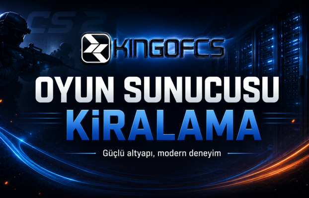 KINGOFCS Oyun Sunucusu Kiralama Altyapısını Yeniledi
